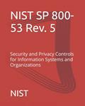 Read NIST SP 800-53 Rev. 5: Security and Privacy Controls for Information Systems and Organizations, written by NIST