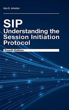 Sip: Understanding the Session 4th Ed, written by Alan B. Johnston