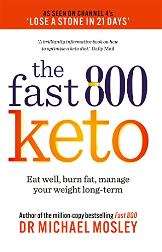 Read Fast 800 Keto: Eat well, burn fat, manage your weight long-term (The Fast 800 Series), written by Michael Mosley