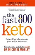 Read Fast 800 Keto: Eat well, burn fat, manage your weight long-term (The Fast 800 Series), written by Michael Mosley