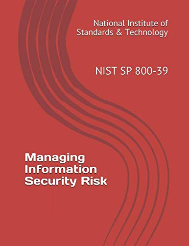 Read Managing Information Security Risk: NIST SP 800-39, written by National Institute of Standards & Technology Read Managing Information Security Risk: NIST SP 800-39, written by National Institute of Standards & Technology