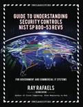 Read Guide to Understanding Security Controls NIST SP-800 Rev 5: Second Edition, written by Mr. Ray Rafaels