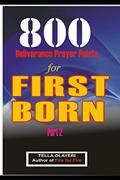 Read 800 Deliverance Prayer Points for FIRST BORN, written by Tella Olayeri