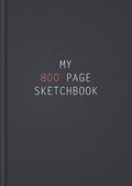 Read My 800 Page Sketchbook: 800 Page Extra Large Sketchbook (8.27 x 11.69 in), Big Sketch book For Professionals, Students, Artists, Writers and Teachers..., written by Sophie.Ca Publishing