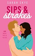 Read Sips & Strokes (Unlikely Pairings Book 1), written by Sarah Skye; Skye McDonald; Sarah Smith