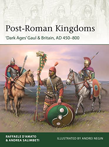 Read Post-Roman Kingdoms: 'Dark Ages' Gaul & Britain, AD 450-800 (Elite, 248), written by Raffaele D'Amato Read Post-Roman Kingdoms: 'Dark Ages' Gaul & Britain, AD 450-800 (Elite, 248), written by Raffaele D'Amato