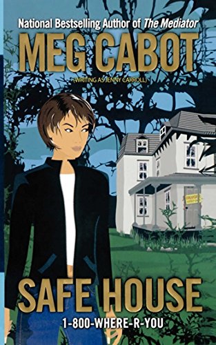 Read Safe House (1-800-Where-R-You Book 3), written by Meg Cabot