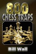 Read 800 Chess Traps, written by Bill Wall