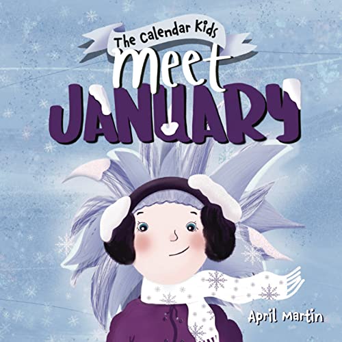 Read Meet January: Book 1 of The Calendar Kids Series (The Calendar Kids®), written by April Martin