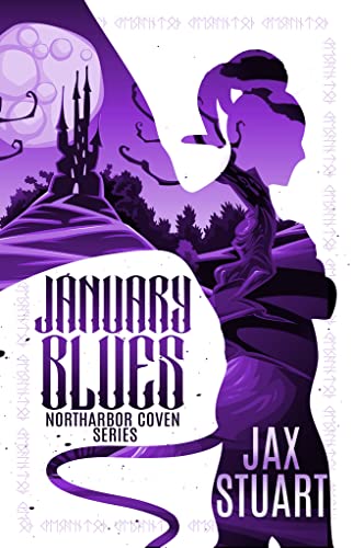 Read January Blues (Northarbor Coven Book 1), written by Jax Stuart