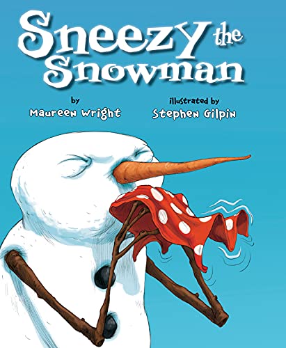 Read Sneezy the Snowman, written by Maureen Wright