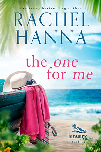 Read The One For Me (January Cove Book 1), written by Rachel Hanna