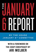 Read The January 6 Report, written by The January 6 Select Committee
