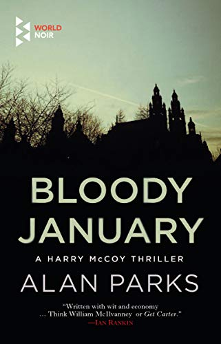Read Bloody January (Harry McCoy Book 1), written by Alan Parks Read Bloody January (Harry McCoy Book 1), written by Alan Parks