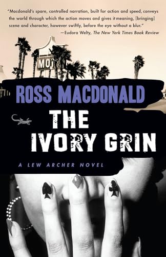 Read The Ivory Grin (Lew Archer Series), written by Ross Macdonald