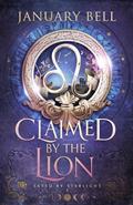 Read Claimed By The Lion: A Spicy Fated Mates Zodiac Fantasy Romance (Fated By Starlight Book 1), written by January Bell