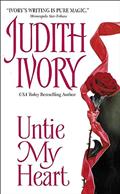 Read Untie My Heart, written by Judith Ivory