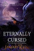 Read Eternally Cursed: Shallow CoveT Dimensions (Eternally Series Book 4), written by January Rayne