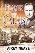 Read Flames of Calais: A Soldier's Battle 1940, written by Airey Neave DSO OBE MC