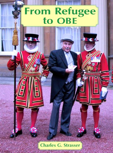 Read From Refugee to OBE, written by Charles G. Strasser Read From Refugee to OBE, written by Charles G. Strasser