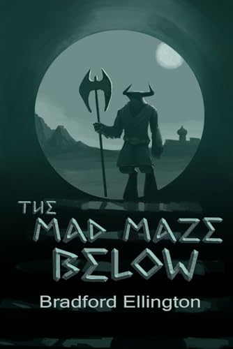 Read The Mad Maze Below (The Song of Valon), written by Bradford Ellington Read The Mad Maze Below (The Song of Valon), written by Bradford Ellington