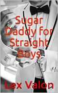 Read Sugar Daddy for Straight Boys, written by Lex Valon