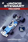 Read Jackie Stewart World Champion: 10 Years to a Title, written by Sir Jackie Stewart OBE; Eric Dymock