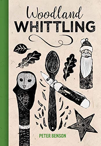 Read Woodland Whittling, written by Peter Benson Read Woodland Whittling, written by Peter Benson