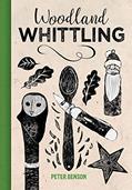 Read Woodland Whittling, written by Peter Benson
