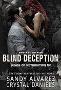 Read Blind Deception (Kings of Retribution MC Book 8), written by Crystal Daniels; Sandy Alvarez