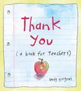 Read Thank You: (a book for teachers), written by Sandy Gingras