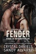 Read Fender: Kings of Retribution MC Louisiana (Kings of Retribution Louisiana Book 5), written by Crystal Daniels; Sandy Alvarez