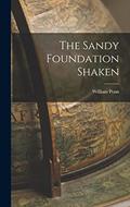 Read The Sandy Foundation Shaken, written by William Penn