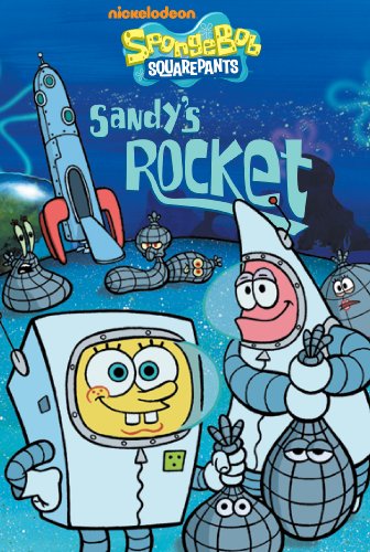 Read Sandy's Rocket (SpongeBob SquarePants), written by Nickelodeon