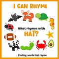 Read I Can Rhyme: A Fun Rhyming Word Game For Pre-Schoolers And Kindergarteners: Rhyming Books For Kindergarten, written by Island Mom Books