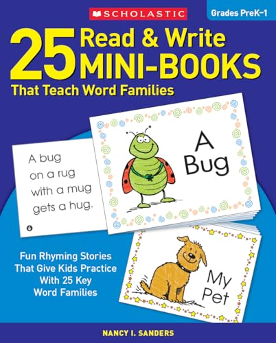 Read 25 Read and Write Mini-Books That Teach Word Families, written by Nancy I. Sanders Read 25 Read and Write Mini-Books That Teach Word Families, written by Nancy I. Sanders