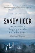 Read Sandy Hook: An American Tragedy and the Battle for Truth, written by Elizabeth Williamson