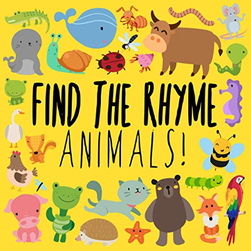 Read Find the Rhyme: Animals!: A Fun Puzzle Game for 3-5 Year Olds, written by Books For Little Ones