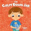 Read The Calm Down Jar: A Social Emotional, Rhyming, Early Reader Kid's Book to Help Calm Anger and Anxiety (Teacher Tools), written by Jennifer Jones Read The Calm Down Jar: A Social Emotional, Rhyming, Early Reader Kid's Book to Help Calm Anger and Anxiety (Teacher Tools), written by Jennifer Jones