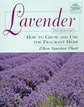 Read Lavender: How to Grow and Use the Fragrant Herb (Herbs (Stackpole Books)), written by Ellen Spector Platt