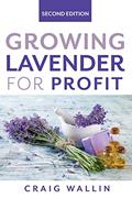 Read Growing Lavender for Profit (Profitable Plants), written by Craig Wallin