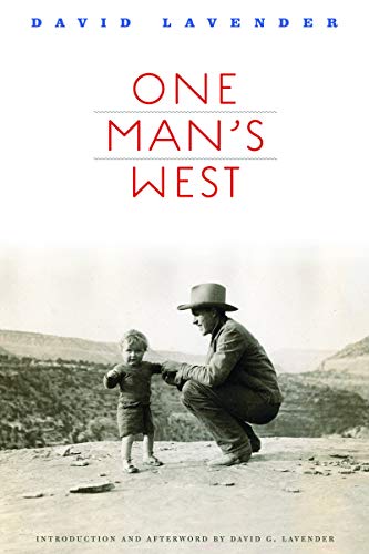 Read One Man's West, written by David Lavender