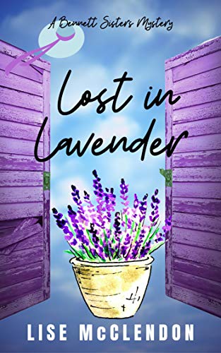 Read Lost in Lavender (Bennett Sisters Mysteries Book 13), written by Lise McClendon
