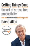 Read Getting Things Done, written by David Allen