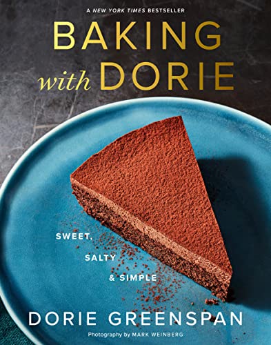 Read Baking With Dorie: Sweet, Salty & Simple, written by Dorie Greenspan