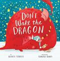 Read Don't Wake the Dragon (Clever Storytime), written by Bianca Schulze; Clever Media