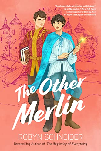 Read The Other Merlin (Emry Merlin Book 1), written by Robyn Schneider Read The Other Merlin (Emry Merlin Book 1), written by Robyn Schneider