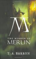Read The Mirror of Merlin, written by T. A. Barron