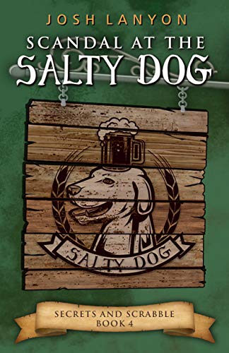 Read Scandal at the Salty Dog: An M/M Cozy Mystery (Secrets and Scrabble Book 4), written by Josh Lanyon