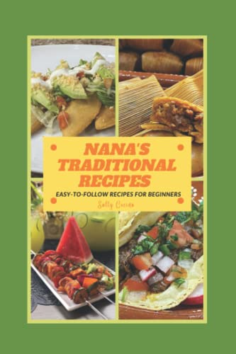 Read Nana's Traditional Recipes: By Salty Cocina, written by Ana M Regalado; Ana Regalado Read Nana's Traditional Recipes: By Salty Cocina, written by Ana M Regalado; Ana Regalado